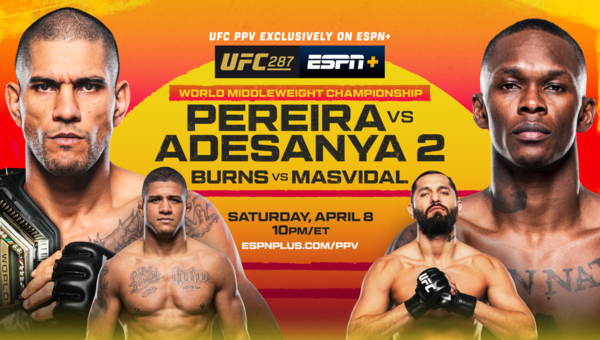 UFC 287 4/8/23 – April 8th 2023