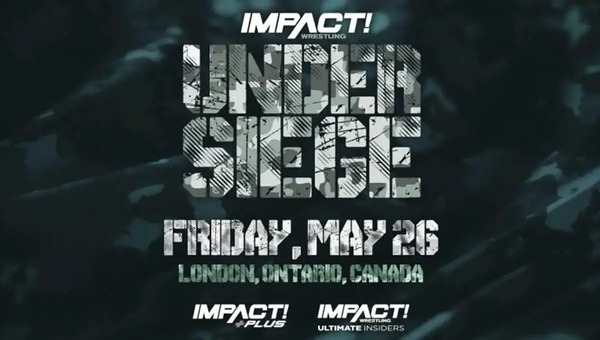 Impact Wrestling Under Seige 5/26/23 – May 26th 2023