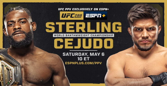 UFC 288: Sterling vs Cejudo 5/6/23 – May 6th 2023