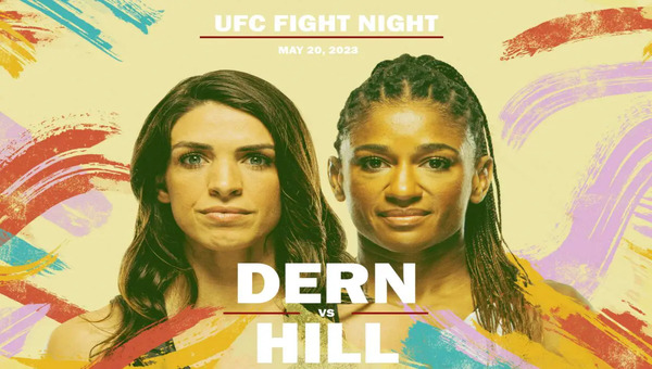 UFC Fight Night 223: Dern vs. Hill 5/20/23 – May 20th 2023