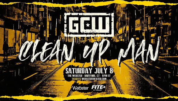 GCW Clean Up Man 7/8/23 – July 8th 2023