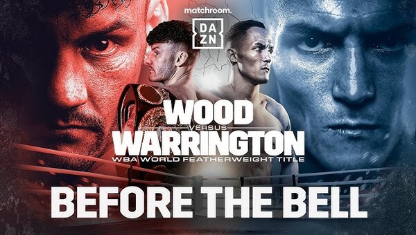 Matchroom Boxing Wood vs. Warrington 10/7/23 – October 7th 2023