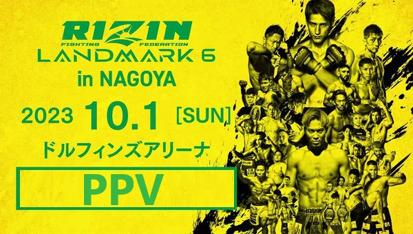 Rizin Landmark 6 in NAGOYA 10/1/23 – October 1st 2023