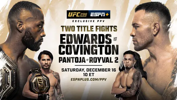 UFC 296 Edwards vs. Covington PPV 12/16/23 – December 16th 2023