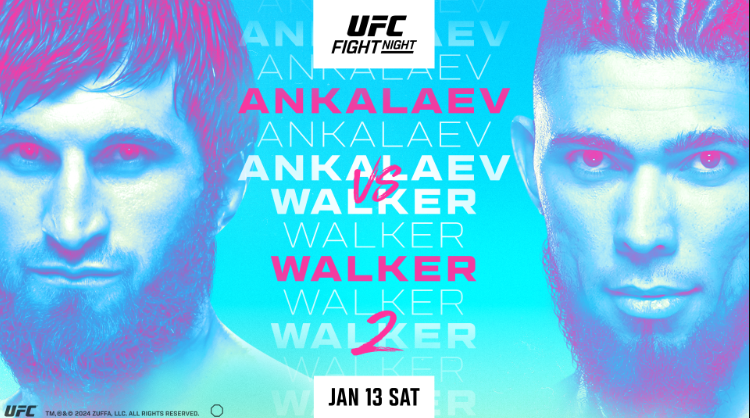 UFC Fight Night: Ankalaev vs. Walker 2 1/13/24 – January 13th 2024