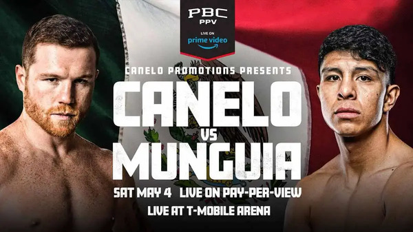 PBC Canelo Alvarez vs Jaime Munguia 5/4/24 – May 4th 2024