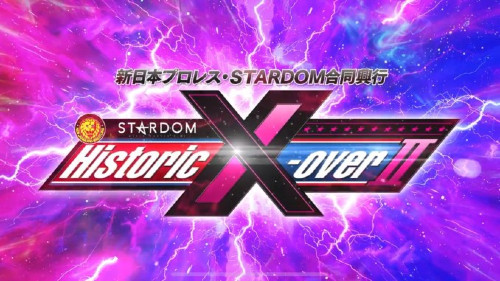 NJPW x Stardom Historic X-Over II PPV 11/17/24 – November 17th 2024